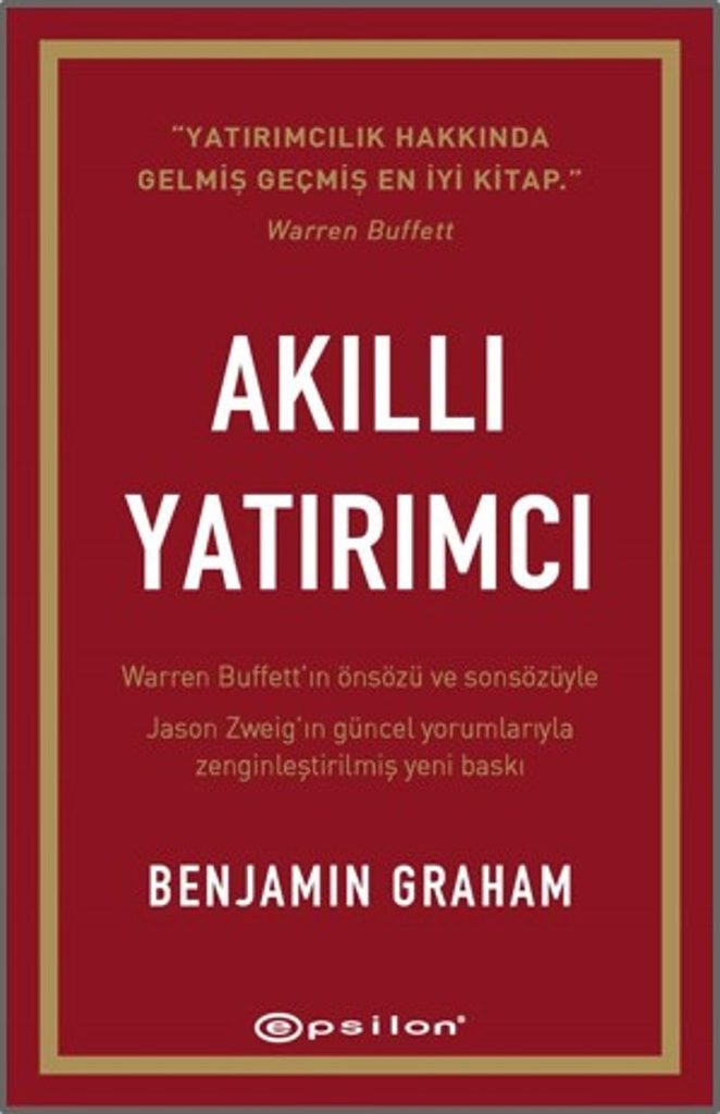 Parayla Aranızı Düzeltecek Kitaplar Benjamin Graham «Akıllı Yatırımcı»