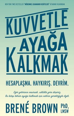 Herkes İçin Psikolojik Sağlamlığı Arttıracak Kitaplar Brené Brown «Kırılganlığın Gücü»