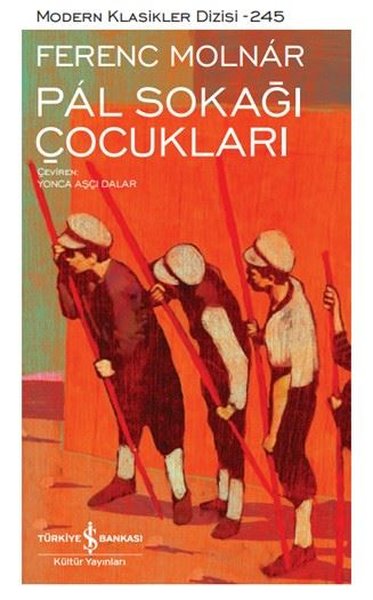 Ferenc Molnár «Pal Sokağı Çocukları»