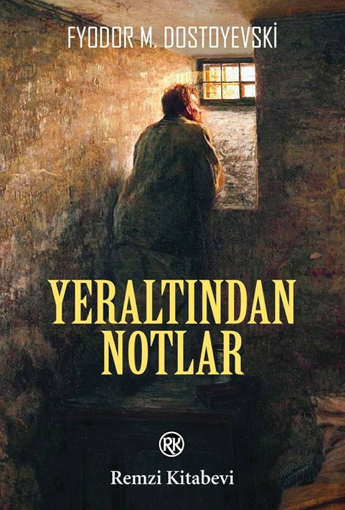 Fyodor Dostoyevski «Yeraltından Notlar»