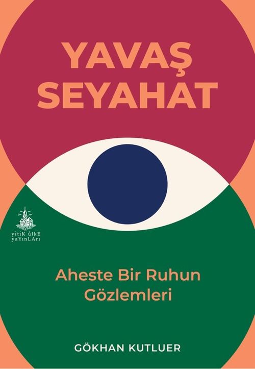 Gökhan Kutluer «Yavaş Seyahat»