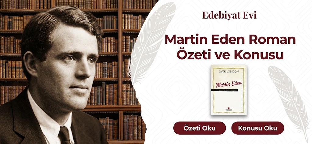 Martin Eden Roman Özeti ve Konusu – Jack London