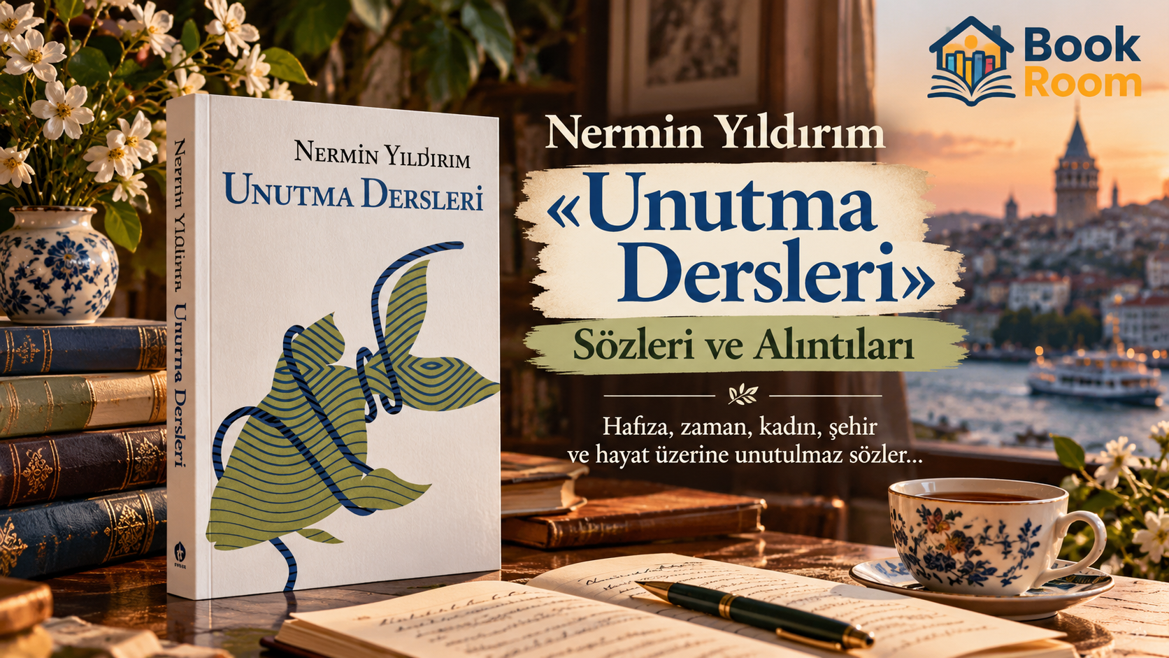 Nermin Yıldırım «Unutma Dersleri» Sözleri ve Alıntıları