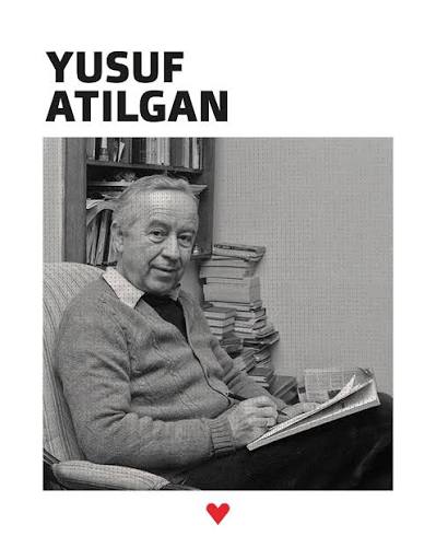 Yusuf Atılgan – Hayatı, Yazarlığı ve Kitapları